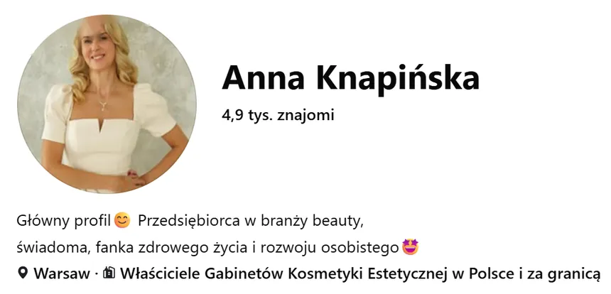 Profil Ani Knapińskiej na Facebooku: 4,9 tys. znajomych, grupa Właściciele Gabinetów Kosmetyki Estetycznej w Polsce i za granicą