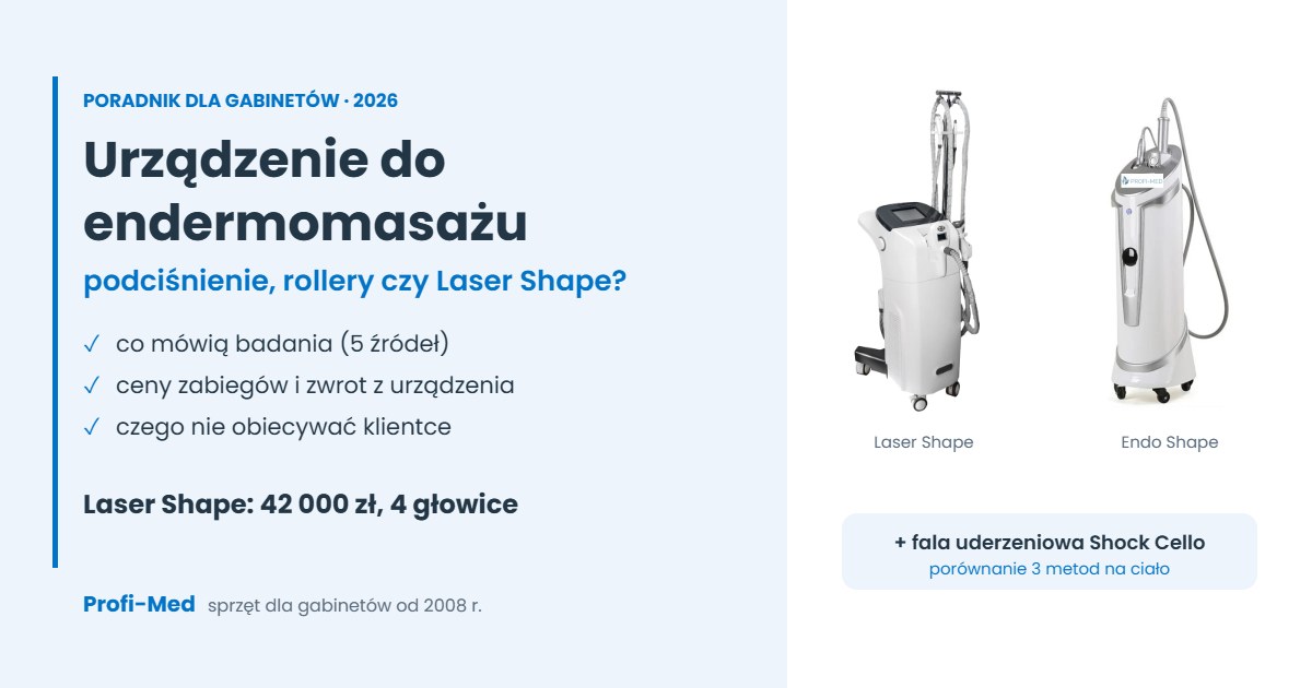 Urządzenie do endermomasażu do gabinetu: Laser Shape, Endo Shape i fala uderzeniowa – poradnik Profi-Med 2026